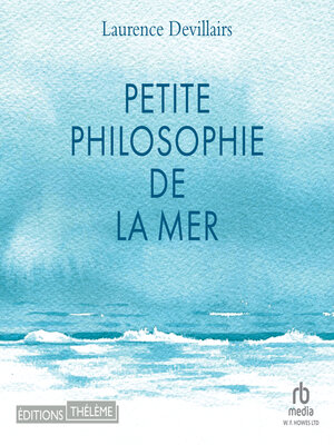 cover image of Petite philosophie de la Mer